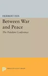 Between War and Peace - Herbert Feis