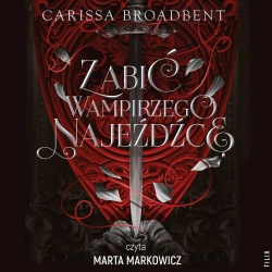 audiobook Zabić wampirzego najeźdźcę - Carissa Broadbent