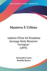 Mantova E Urbino - Luzio Alessandro