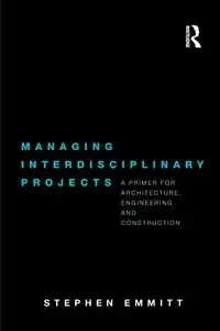 Managing Interdisciplinary Projects - Emmitt Stephen