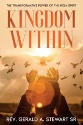 Kingdom Within - Stewart Gerald A. Sr Rev.