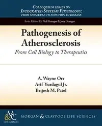 Pathogenesis of Atherosclerosis - Orr A. Wayne