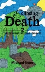 Eclipsing Death 2 - Michael Neno