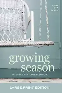 Growing Season - Melanie Lageschulte