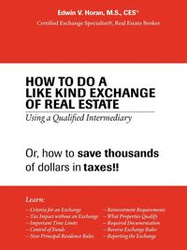 How to Do a Like Kind Exchange of Real Estate - V. Edwin Horan