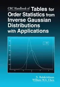 CRC Handbook of Tables for Order Statistics from Inverse Gaussian Distributions with Applications - Balakrishnan N.