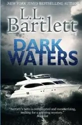 Dark Waters - Bartlett L. L.