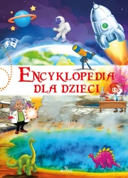 Encyklopedia dla dzieci - praca zbiorowa