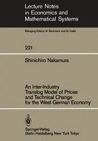 An Inter-Industry Translog Model of Prices and Technical Change for the West German Economy - Nakamura S.