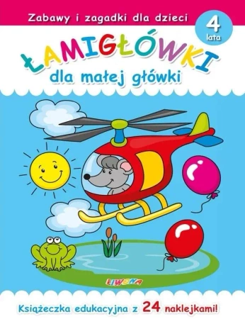 Łamigłówki dla małej główki 4 lata - praca zbiorowa