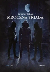 Pakiet: Mroczna triada - Jarosław Gibas