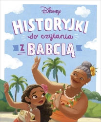 Historyjki do czytania z babcią. Disney - praca zbiorowa