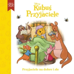 Przyjaciele na dobre i złe. Disney Kubuś i Przyjaciele. Bajkowa półeczka - Praca zbiorowa