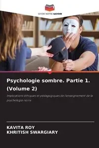 Psychologie sombre. Partie 1. (Volume 2) - Roy Kavita