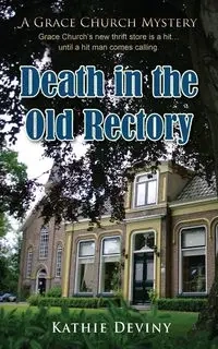 Death in the Old Rectory - Kathie Deviny