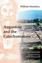 Augustine and the Catechumenate - William Harmless