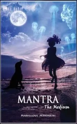 Mantra The Medium - Mandakini Marvellous