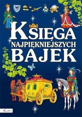 Księga najpiękniejszych bajek w.2022 - praca zbiorowa