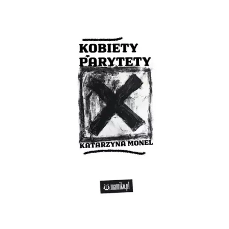 Kobiety parytety - Katarzyna Monel