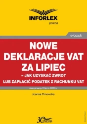 eBook Nowe deklaracje VAT za lipiec - jak uzyskać zwrot lub zapłacić podatek z rachunku VAT - Joanna Dmowska