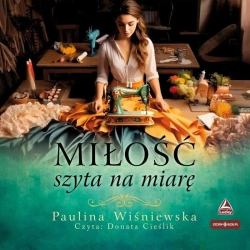 Miłość szyta na miarę audiobook - Paulina Wiśniewska