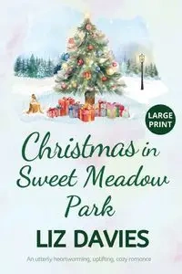Christmas in Sweet Meadow Park - Liz Davies
