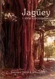 Jaguey i inne opowiadania - Joanna Jarecka-Gomez - Joanna Jarecka-Gomez