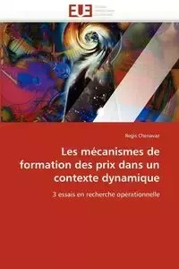 Les mécanismes de formation des prix dans un contexte dynamique - CHENAVAZ-R