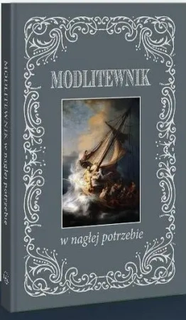 Modlitewnik w nagłej potrzebie - praca zbiorowa