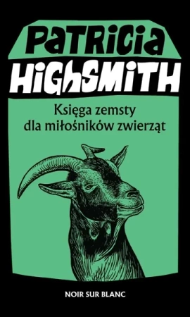 Księga zemsty dla miłośników zwierząt - Patricia Highsmith, Krzysztof Obłucki