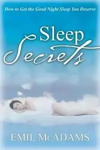Sleep Secrets - Emil McAdams