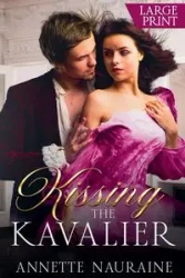 Kissing the Kavalier - Annette Nauraine