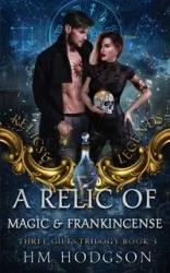 A Relic Of Magic And Frankincense - Hodgson H.M.