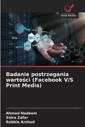 Badanie postrzegania wartości (Facebook V/S Print Media) - Ahmad Nadeem