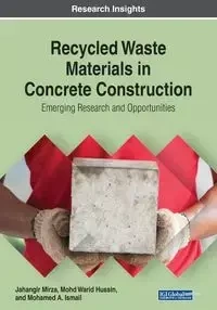 Recycled Waste Materials in Concrete Construction - Mirza Jahangir