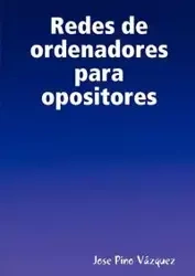 Redes de Ordenadores Para Opositores - Jose Pino Vzquez