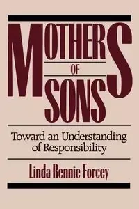 Mothers of Sons - Linda Forcey Rennie