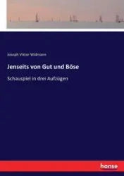 Jenseits von Gut und Böse - Joseph Widmann Viktor