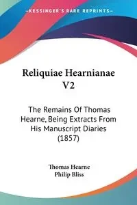Reliquiae Hearnianae V2 - Thomas Hearne