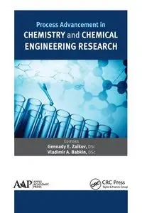 Process Advancement in Chemistry and Chemical Engineering Research - Zaikov Gennady E.