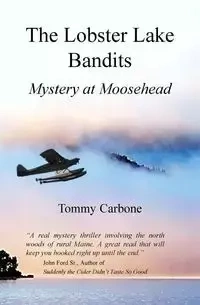 The Lobster Lake Bandits - Tommy Carbone