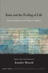 Kant and the Feeling of Life - Mensch Jennifer
