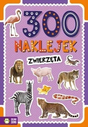 300 naklejek. Zwierzęta - praca zbiorowa