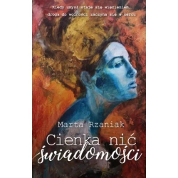 Cienka nić świadomości - Marta Rzaniak