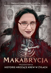 Makabrycja przedstawia historie mrożące krew... - Makabrycja