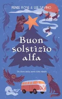 Buon solstizio alfa - Rose Renee