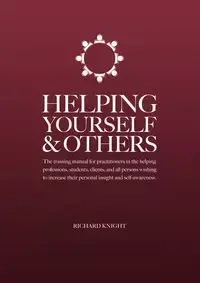 Helping Yourself & Others - Richard Knight