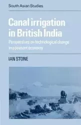 Canal Irrigation in British India - Ian Stone
