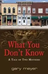 What You Don't Know - Gary Meyer
