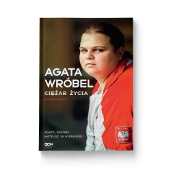 Agata Wróbel. Ciężar życia. Autobiografia - Agata Wróbel, Mateusz Skwierawski
